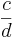 \frac{c}{d}