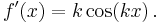 f'(x) = k\cos(kx) \,.