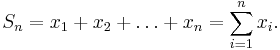 S_n=x_1+x_2+\dots + x_n=\sum\limits_{i=1}^{n}x_i.