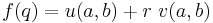 f(q) = u(a,b) + r\ v(a,b) \,\!