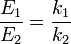 \frac{E_1}{E_2} = \frac{k_1}{k_2} \,