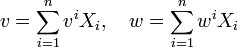 v = \sum_{i=1}^n v^iX_i,\quad  w = \sum_{i=1}^n w^iX_i