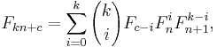 F_{kn+c} = \sum_{i=0}^k {k\choose i} F_{c-i} F_n^i F_{n+1}^{k-i},