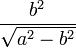 \frac{b^2}{\sqrt{a^2-b^2}}