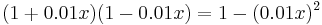 (1+0.01x)(1-0.01x)=1-(0.01x)^2