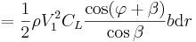 =\frac{1}{2}\rho V_1^2 C_L \frac{\cos(\varphi+\beta)}{\cos\beta}b\mbox{d}r