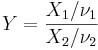 Y = \frac{X_1 / \nu_1}{X_2 / \nu_2}