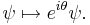 \ \psi \mapsto e^{i \theta} \psi.