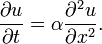 \frac{\partial u}{\partial t} = \alpha\frac{\partial^2 u}{\partial x^2}.