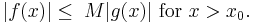 |f(x)| \le \; M |g(x)|\mbox{ for }x>x_0.