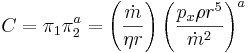 C=\pi_1\pi_2^a=\left(\frac{\dot{m}}{\eta r}\right)\left(\frac{p_x\rho r^5}{\dot{m}^2}\right)^a