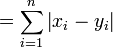  = \sum_{i=1}^n \left| x_i - y_i \right|