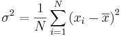 {}\sigma^2 = \frac 1N \sum_{i=1}^N
 \left(x_i - \overline{x} \right)^ 2 \,