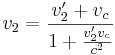 v_{2} = \frac{v_2 ' + v_c }{1+ \frac{v_2 ' v_c}{c^2}}