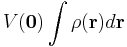 V(\mathbf{0})\int \rho(\mathbf{r}) d\mathbf{r}