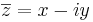 \overline{z} = x - iy