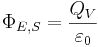 \Phi_{E,S} = \frac{Q_V}{\varepsilon_0}