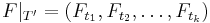 F|_{T'}=(F_{t_1}, F_{t_2},\ldots, F_{t_k})