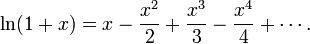 \ln(1+x) = x - \frac{x^2}{2} + \frac{x^3}{3} - \frac{x^4}{4} + \cdots.