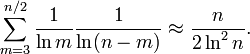 \sum_{m=3}^{n/2} \frac{1}{\ln m} {1 \over \ln (n-m)} \approx \frac{n}{2 \ln^2 n}.