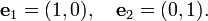 {\mathbf e}_1 = (1,0),\quad {\mathbf e}_2 = (0,1).