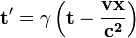 \mathbf{t'=\gamma\left(t - \frac{vx}{c^2}\right)} 