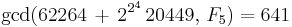 \gcd(62264\, +\, 2^{2^4}\, 20449,\, F_{5}) = 641