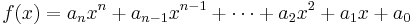  f(x) = a_n x^n + a_{n-1} x^{n-1} + \cdots + a_2 x^2 + a_1 x + a_0 \, 