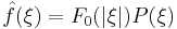 \hat{f}(\xi)=F_0(|\xi|)P(\xi)