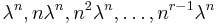 \lambda^n, n\lambda^n, n^2\lambda^n,\dots,n^{r-1}\lambda^n \,