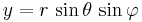 {y}=r \, \sin\theta \, \sin\varphi \quad 