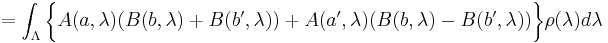  = \int_\Lambda \bigg\{A(a, \lambda) (B(b, \lambda) +  B(b', \lambda))+ A(a', \lambda) (B(b, \lambda) -  B(b', \lambda)) \bigg\} \rho(\lambda) d \lambda \quad 