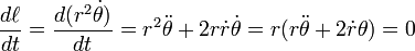 \frac{d\ell}{dt} =\frac{d(r^2 \dot \theta)}{dt} = r^2 \ddot \theta+2r \dot r\dot \theta=r(r \ddot \theta+2\dot r \theta)=0   