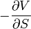  - \frac{\partial V}{\partial S} 