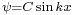 \scriptstyle  \psi = C \sin kx\;