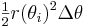 \tfrac12r(\theta_i)^2\Delta\theta