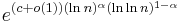 e^{(c+o(1)) (\ln n)^\alpha (\ln \ln n)^{1-\alpha}}