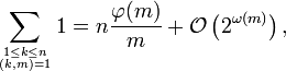 \sum_{1\le k\le n \atop (k,m)=1} 1 = n \frac {\varphi(m)}{m} + 
\mathcal{O} \left ( 2^{\omega(m)} \right ),