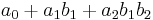 a_0 + a_1 b_1 + a_2 b_1 b_2