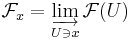 \mathcal{F}_x = \varinjlim_{U\ni x} \mathcal{F}(U)