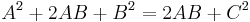 A^2+2AB+B^2=2AB+C^2\,\!