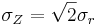 \sigma_Z =\sqrt{2}\sigma_r