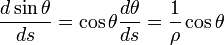 \frac{d \sin\theta}{ds} = \cos \theta \frac {d\theta}{ds} = \frac{1}{\rho} \cos \theta \  