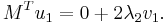  M^{T} u_{1} = 0 + 2 \lambda_{2} v_{1}. \,