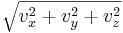 \sqrt{v_x^2 + v_y^2 + v_z^2}