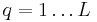  q = 1 \ldots L