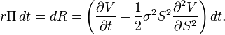  r\Pi\,dt = dR = \left(\frac{\partial V}{\partial t} + \frac{1}{2}\sigma^2 S^2\frac{\partial^2 V}{\partial S^2}\right)dt. 