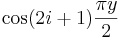 \cos(2i+1)\frac{\pi y}{2}