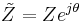 \tilde{Z} = Z e^{j\theta} \quad