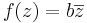 f(z)=b\overline{z}